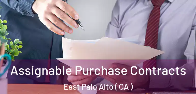  Assignable Purchase Contracts East Palo Alto ( CA )