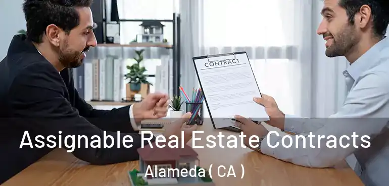  Assignable Real Estate Contracts Alameda ( CA )
