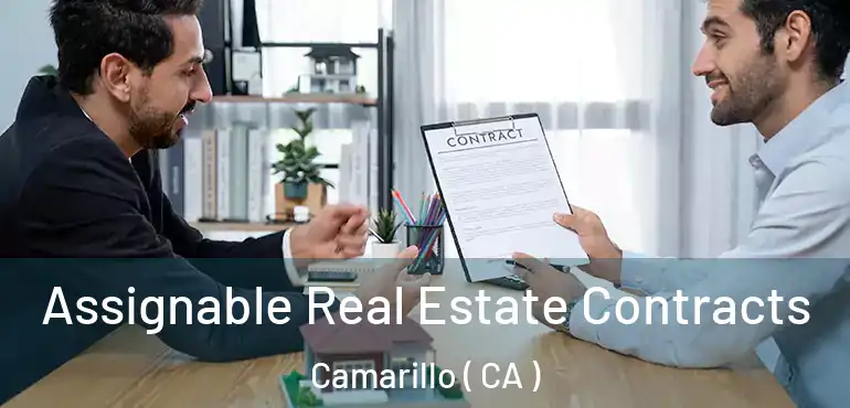  Assignable Real Estate Contracts Camarillo ( CA )