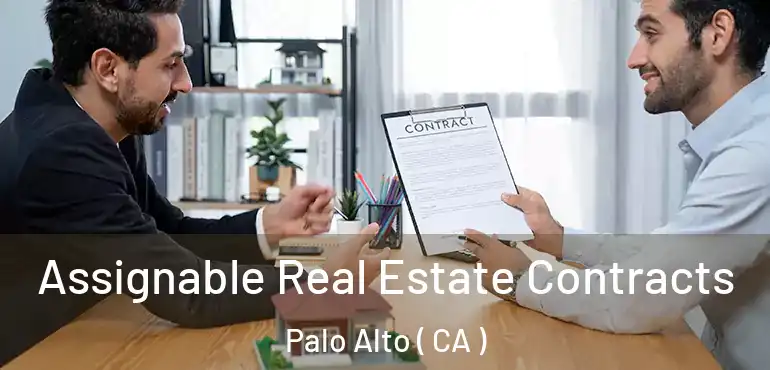  Assignable Real Estate Contracts Palo Alto ( CA )
