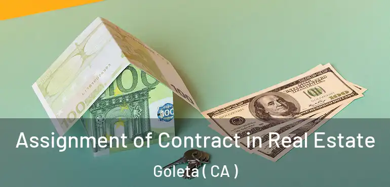  Assignment of Contract in Real Estate Goleta ( CA )