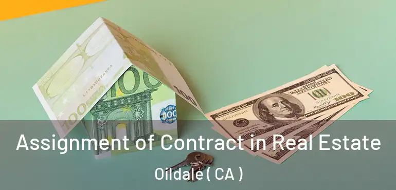  Assignment of Contract in Real Estate Oildale ( CA )