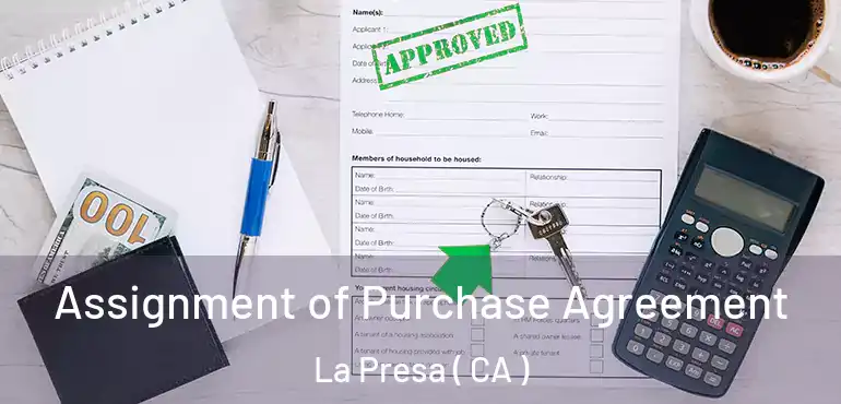  Assignment of Purchase Agreement La Presa ( CA )