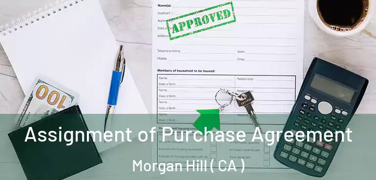  Assignment of Purchase Agreement Morgan Hill ( CA )
