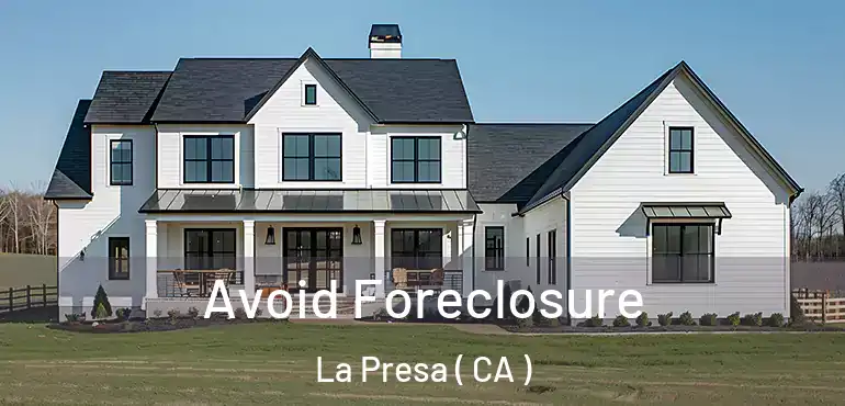  Avoid Foreclosure La Presa ( CA )