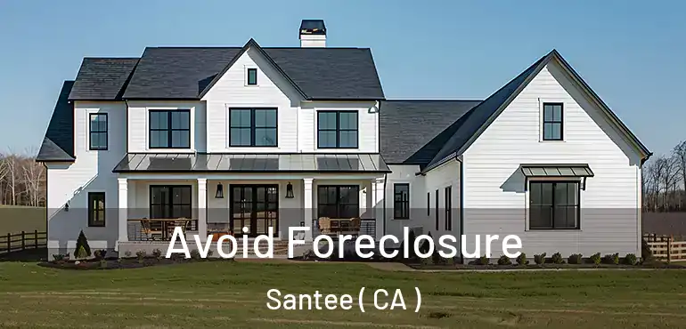  Avoid Foreclosure Santee ( CA )