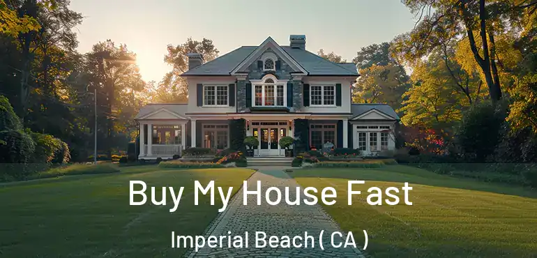  Buy My House Fast Imperial Beach ( CA )