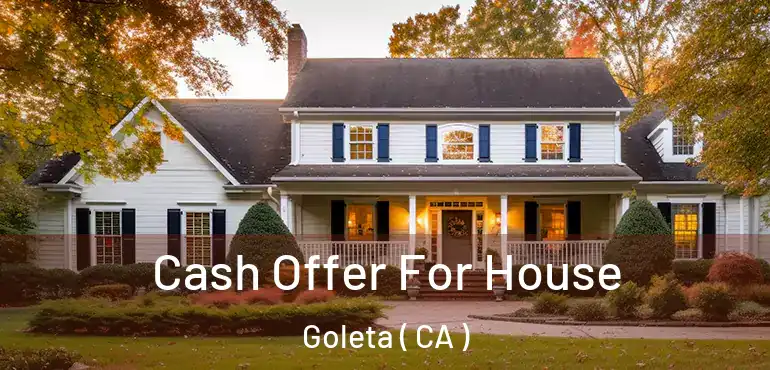  Cash Offer For House Goleta ( CA )