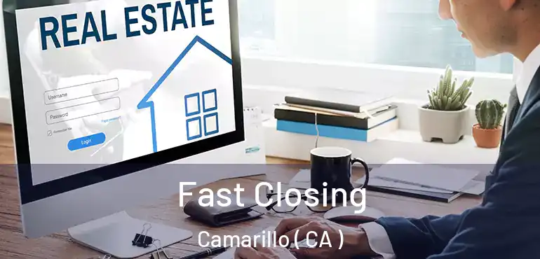  Fast Closing Camarillo ( CA )