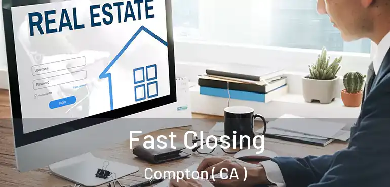  Fast Closing Compton ( CA )