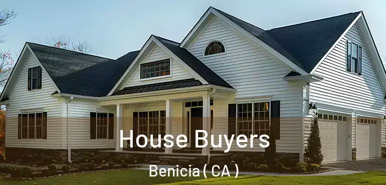  House Buyers Benicia ( CA )