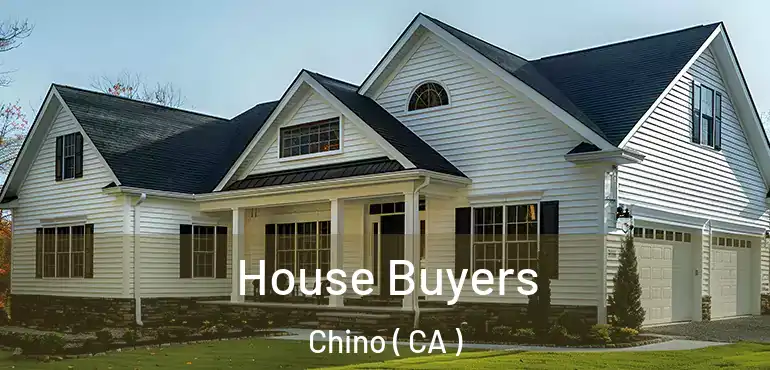  House Buyers Chino ( CA )