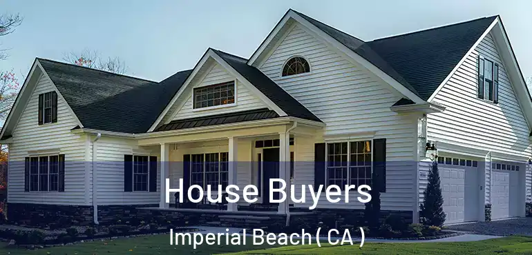  House Buyers Imperial Beach ( CA )