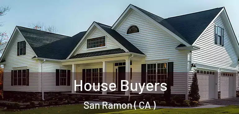  House Buyers San Ramon ( CA )