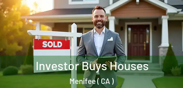  Investor Buys Houses Menifee ( CA )