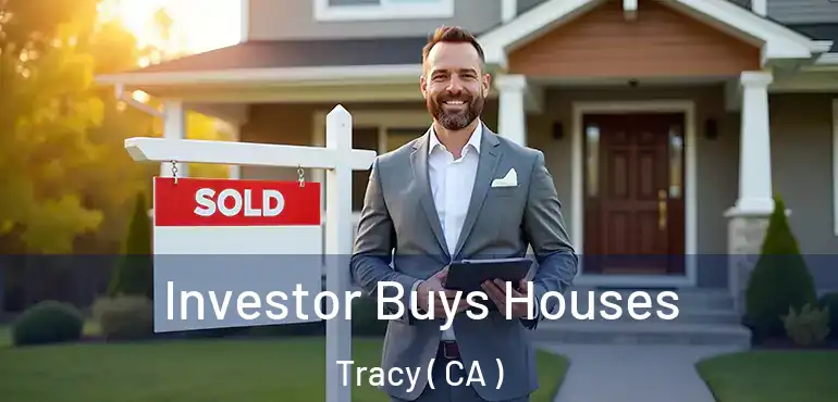  Investor Buys Houses Tracy ( CA )