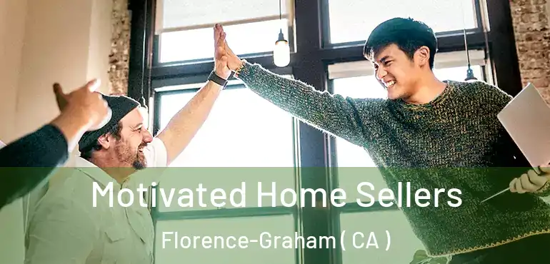  Motivated Home Sellers Florence-Graham ( CA )