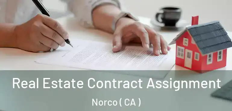  Real Estate Contract Assignment Norco ( CA )