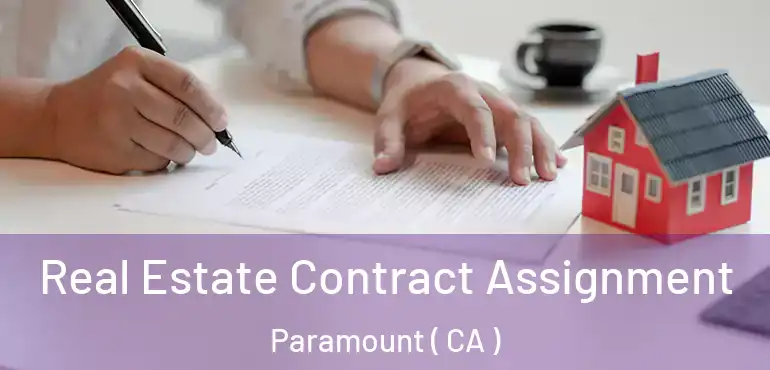  Real Estate Contract Assignment Paramount ( CA )
