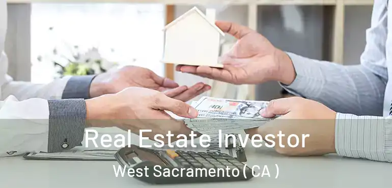  Real Estate Investor West Sacramento ( CA )