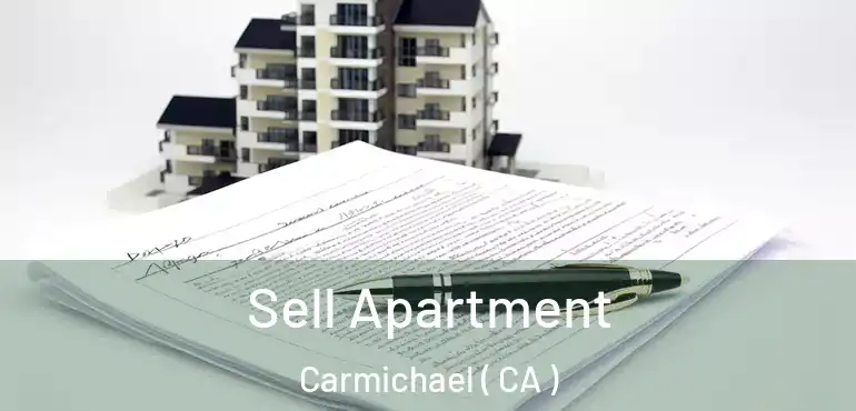  Sell Apartment Carmichael ( CA )