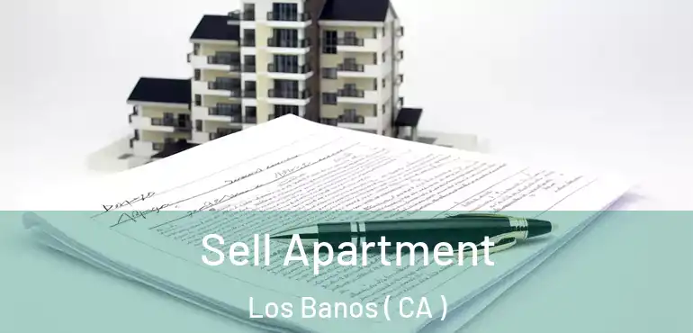  Sell Apartment Los Banos ( CA )