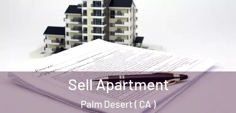  Sell Apartment Palm Desert ( CA )