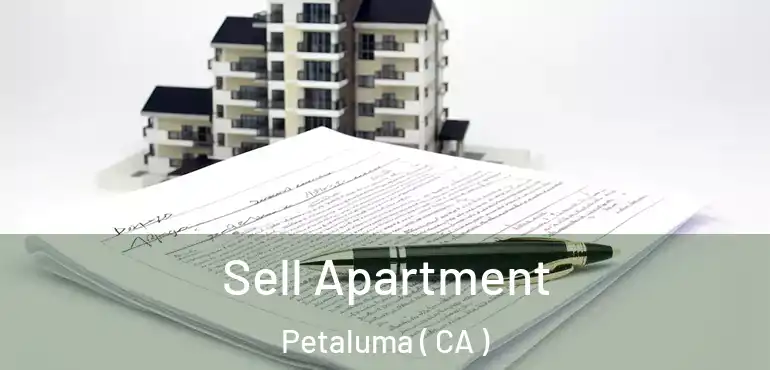  Sell Apartment Petaluma ( CA )