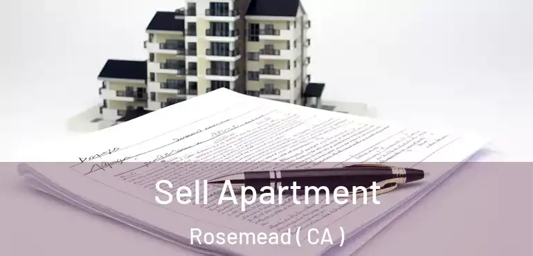  Sell Apartment Rosemead ( CA )