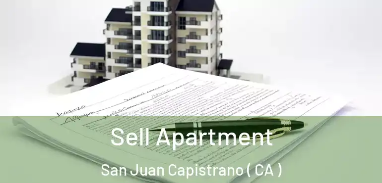  Sell Apartment San Juan Capistrano ( CA )