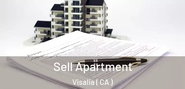  Sell Apartment Visalia ( CA )