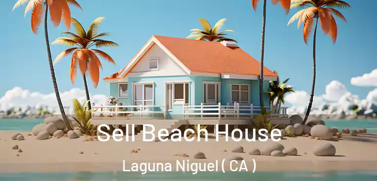  Sell Beach House Laguna Niguel ( CA )