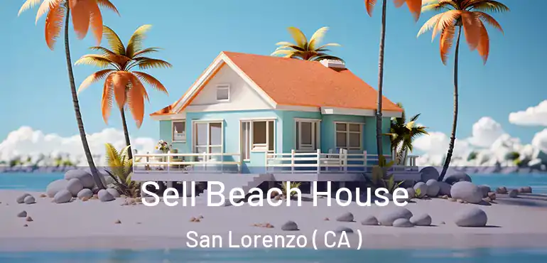  Sell Beach House San Lorenzo ( CA )
