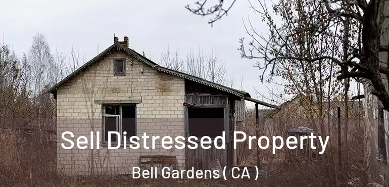  Sell Distressed Property Bell Gardens ( CA )