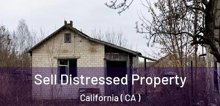  Sell Distressed Property California ( CA )