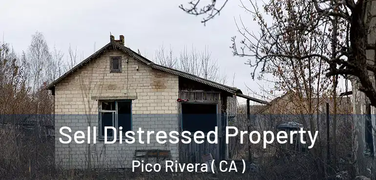  Sell Distressed Property Pico Rivera ( CA )