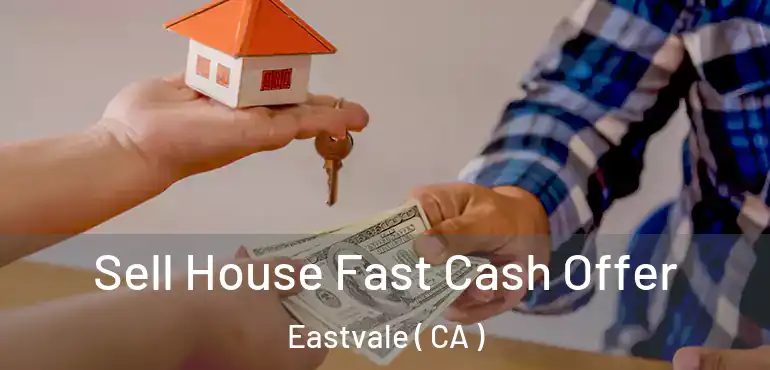  Sell House Fast Cash Offer Eastvale ( CA )