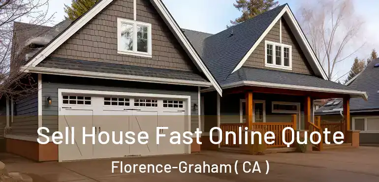  Sell House Fast Online Quote Florence-Graham ( CA )