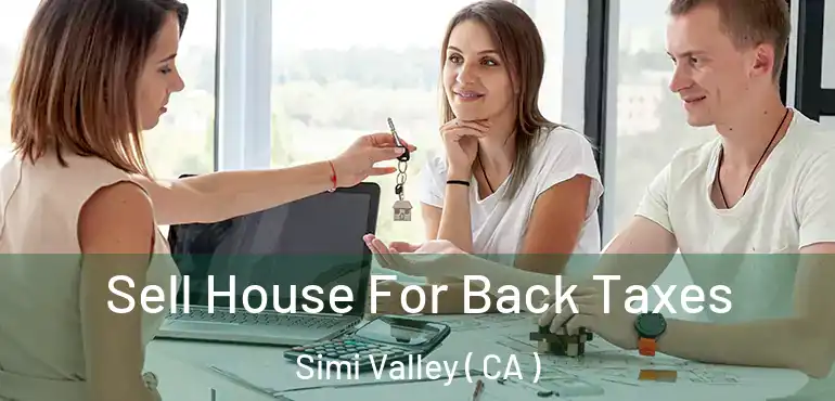  Sell House For Back Taxes Simi Valley ( CA )