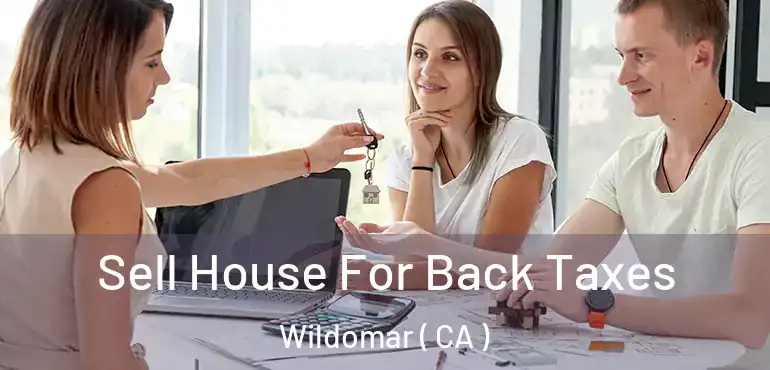  Sell House For Back Taxes Wildomar ( CA )