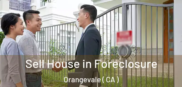  Sell House in Foreclosure Orangevale ( CA )