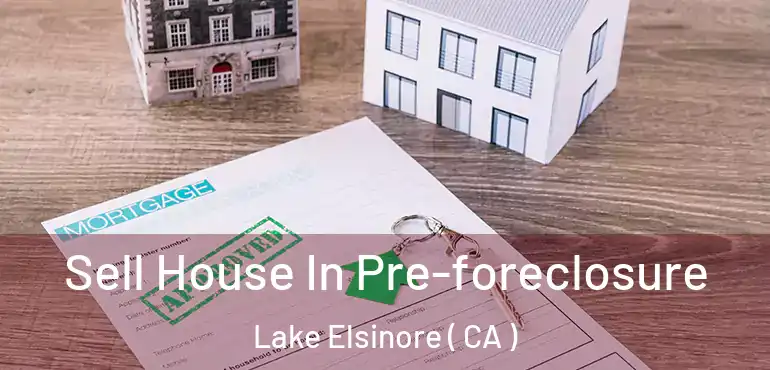  Sell House In Pre-foreclosure Lake Elsinore ( CA )