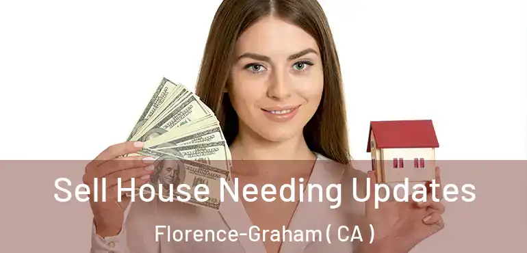  Sell House Needing Updates Florence-Graham ( CA )