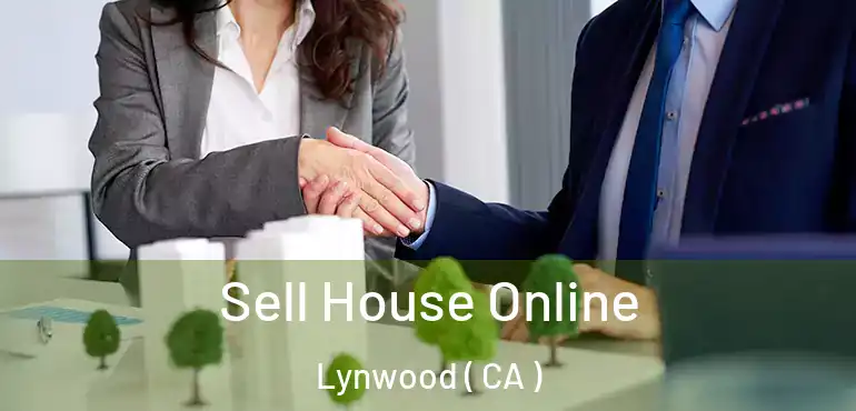  Sell House Online Lynwood ( CA )