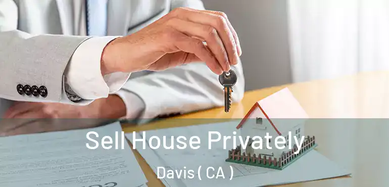  Sell House Privately Davis ( CA )