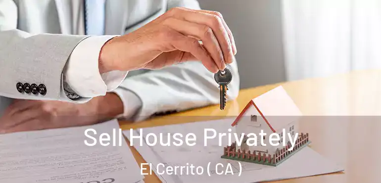  Sell House Privately El Cerrito ( CA )