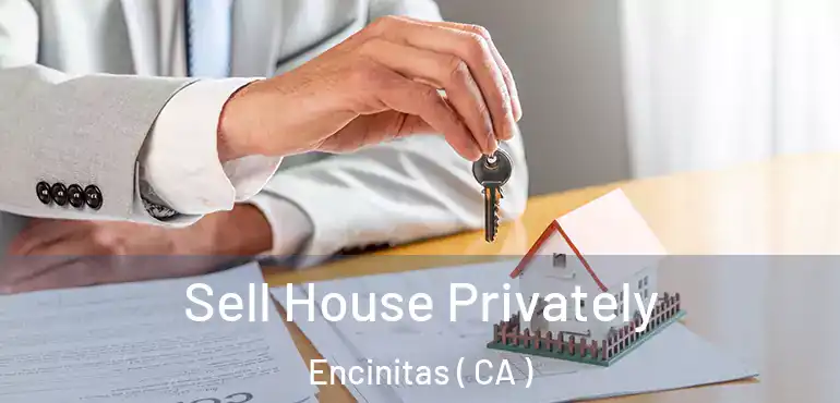  Sell House Privately Encinitas ( CA )