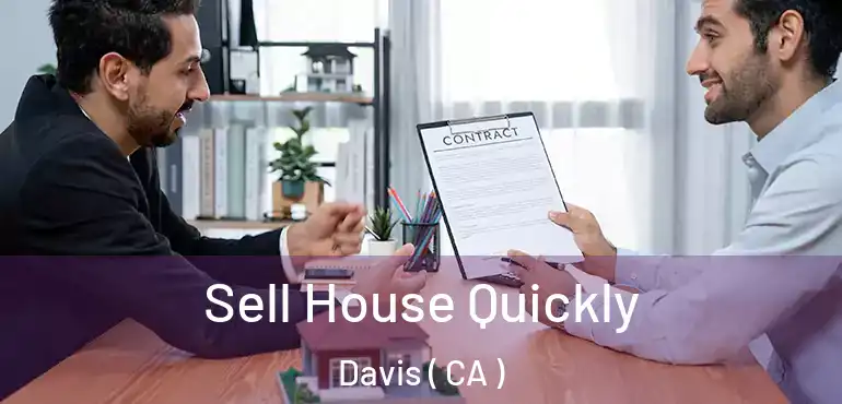 Sell House Quickly Davis ( CA )