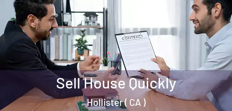  Sell House Quickly Hollister ( CA )