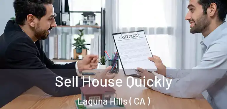  Sell House Quickly Laguna Hills ( CA )